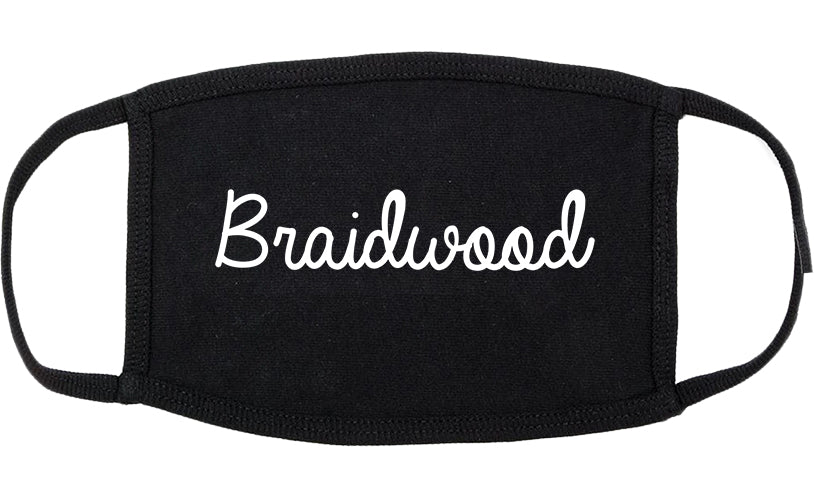 Braidwood Illinois IL Script Cotton Face Mask Black