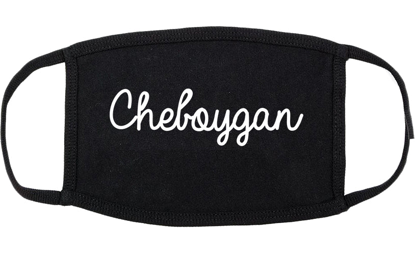 Cheboygan Michigan MI Script Cotton Face Mask Black