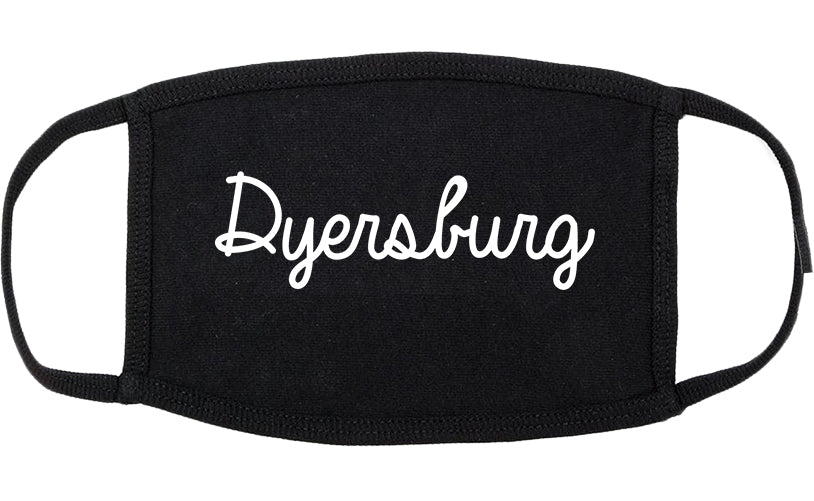Dyersburg Tennessee TN Script Cotton Face Mask Black