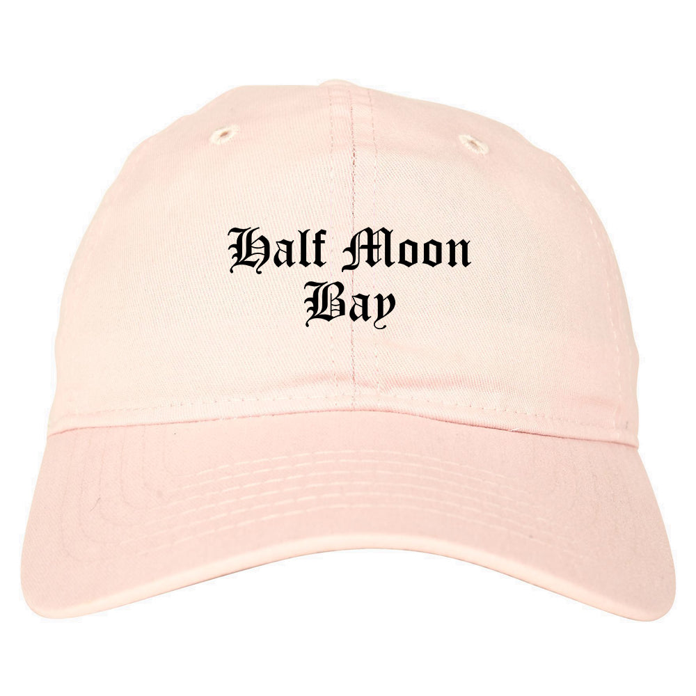 Half Moon Bay California CA Old English Mens Dad Hat Baseball Cap Pink