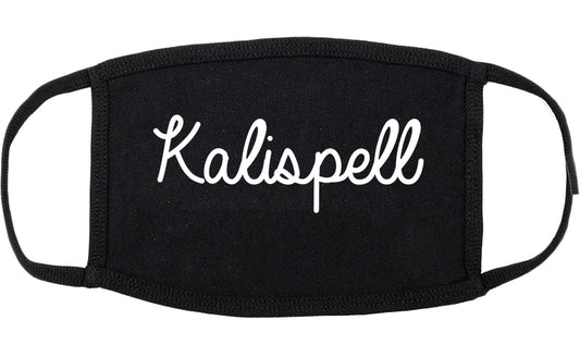 Kalispell Montana MT Script Cotton Face Mask Black