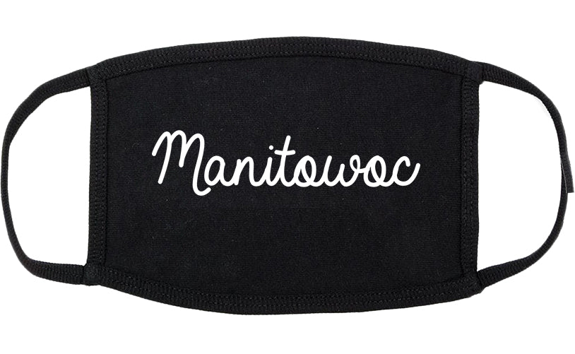 Manitowoc Wisconsin WI Script Cotton Face Mask Black
