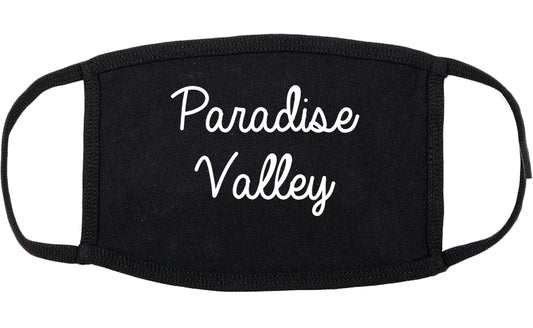 Paradise Valley Arizona AZ Script Cotton Face Mask Black