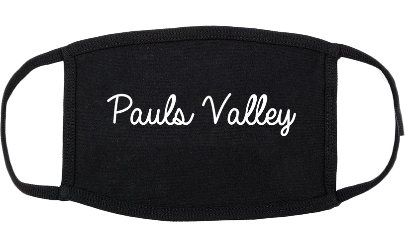 Pauls Valley Oklahoma OK Script Cotton Face Mask Black