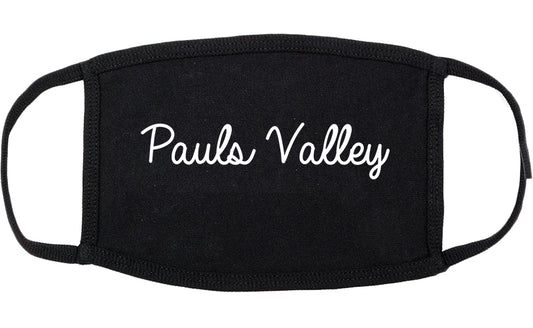 Pauls Valley Oklahoma OK Script Cotton Face Mask Black