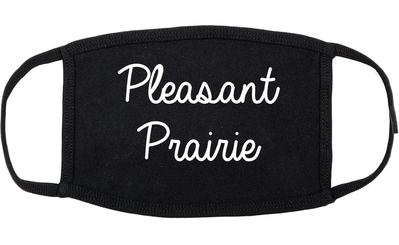 Pleasant Prairie Wisconsin WI Script Cotton Face Mask Black