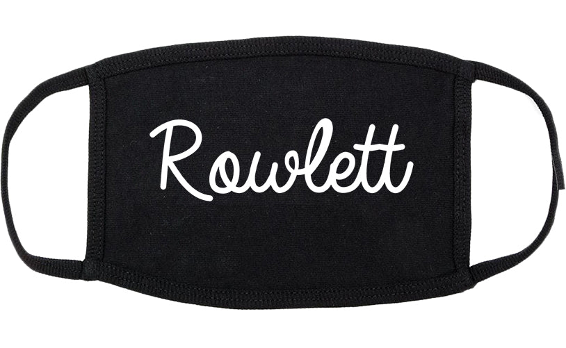 Rowlett Texas TX Script Cotton Face Mask Black