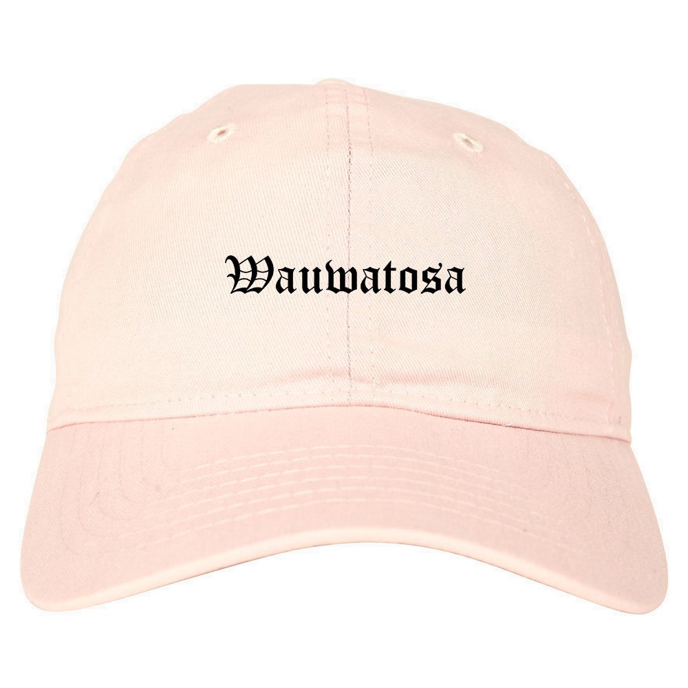 Wauwatosa Wisconsin WI Old English Mens Dad Hat Baseball Cap Pink