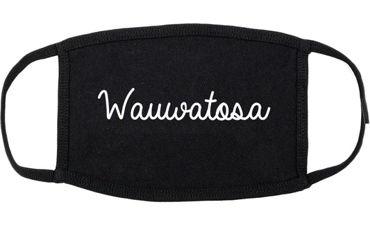 Wauwatosa Wisconsin WI Script Cotton Face Mask Black