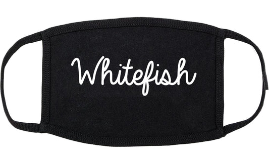 Whitefish Montana MT Script Cotton Face Mask Black