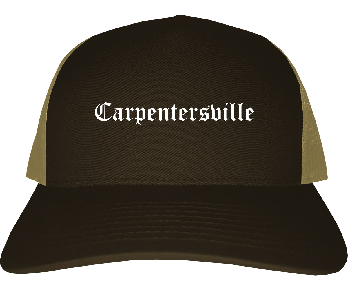 Carpentersville Illinois IL Old English Mens Trucker Hat Cap Brown
