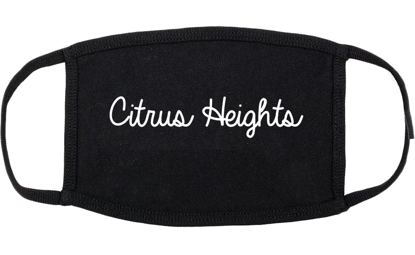 Citrus Heights California CA Script Cotton Face Mask Black