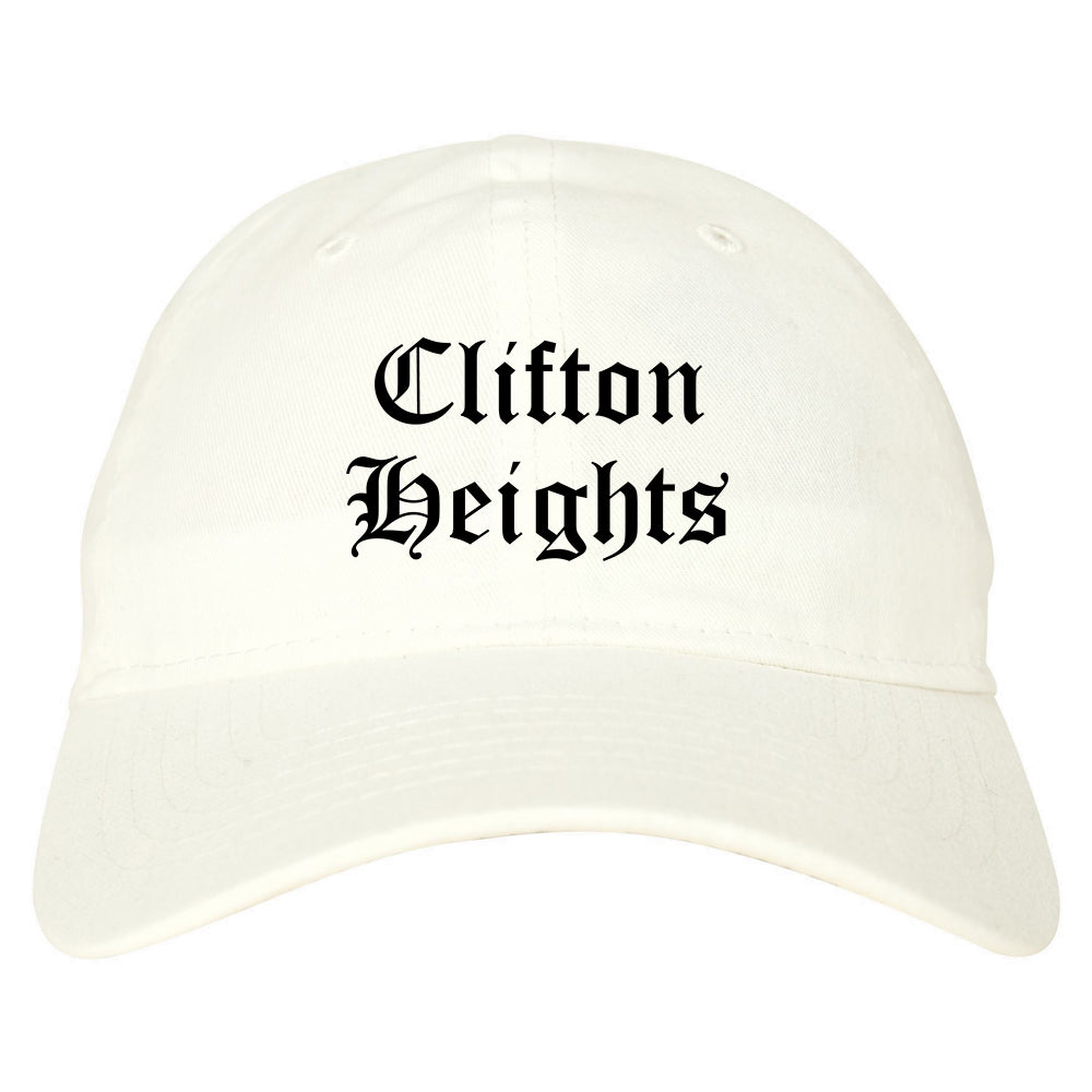 Clifton Heights Pennsylvania PA Old English Mens Dad Hat Baseball Cap White