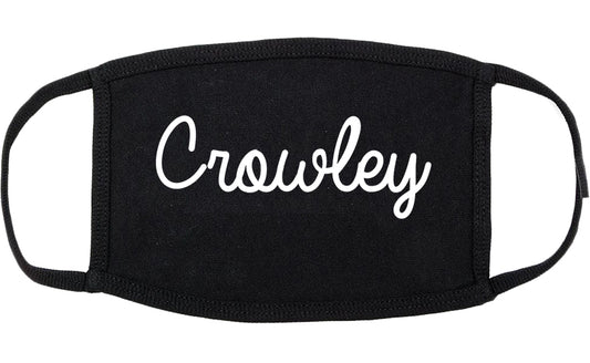 Crowley Texas TX Script Cotton Face Mask Black