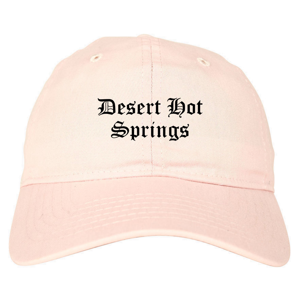 Desert Hot Springs California CA Old English Mens Dad Hat Baseball Cap Pink