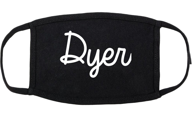 Dyer Indiana IN Script Cotton Face Mask Black