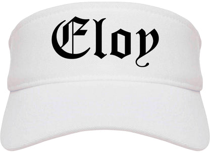 Eloy Arizona AZ Old English Mens Visor Cap Hat White