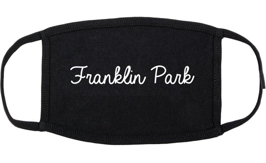 Franklin Park Illinois IL Script Cotton Face Mask Black