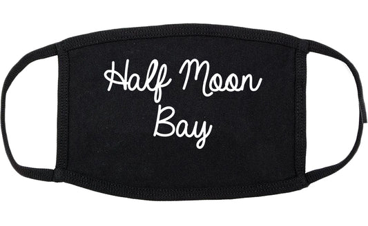 Half Moon Bay California CA Script Cotton Face Mask Black