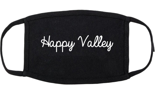 Happy Valley Oregon OR Script Cotton Face Mask Black