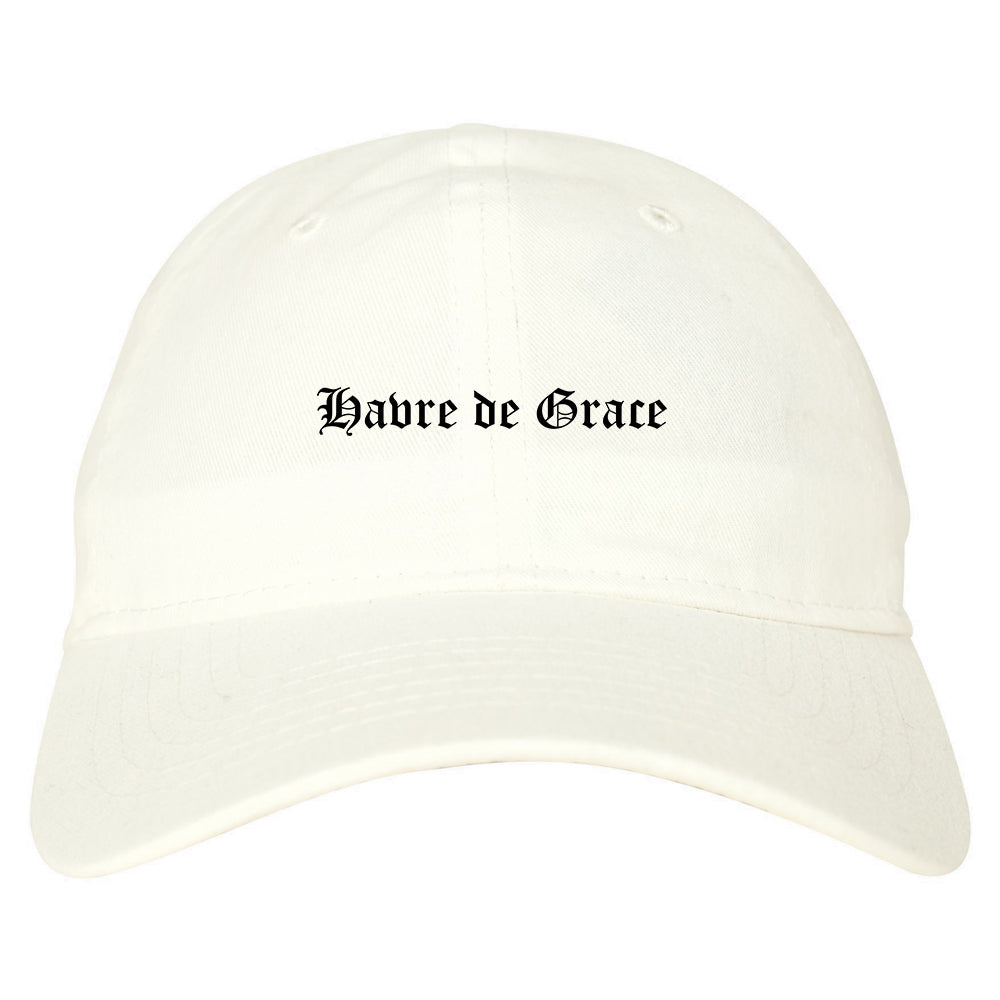 Havre de Grace Maryland MD Old English Mens Dad Hat Baseball Cap White