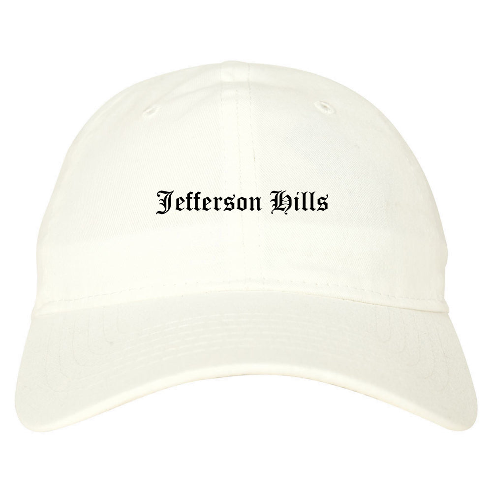 Jefferson Hills Pennsylvania PA Old English Mens Dad Hat Baseball Cap White