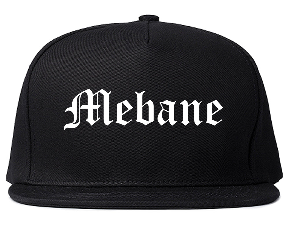 Mebane North Carolina NC Old English Mens Snapback Hat Black