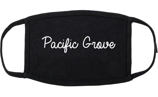 Pacific Grove California CA Script Cotton Face Mask Black