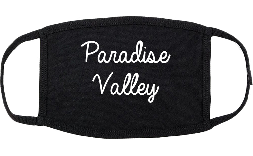 Paradise Valley Arizona AZ Script Cotton Face Mask Black