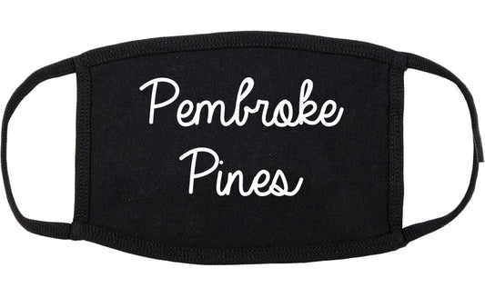 Pembroke Pines Florida FL Script Cotton Face Mask Black
