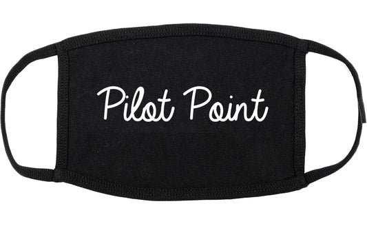 Pilot Point Texas TX Script Cotton Face Mask Black