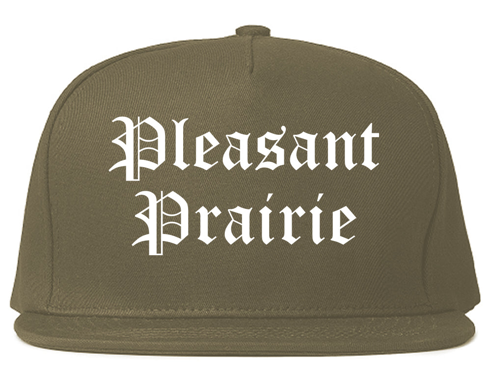 Pleasant Prairie Wisconsin WI Old English Mens Snapback Hat Grey