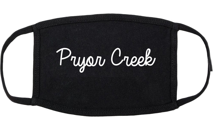 Pryor Creek Oklahoma OK Script Cotton Face Mask Black