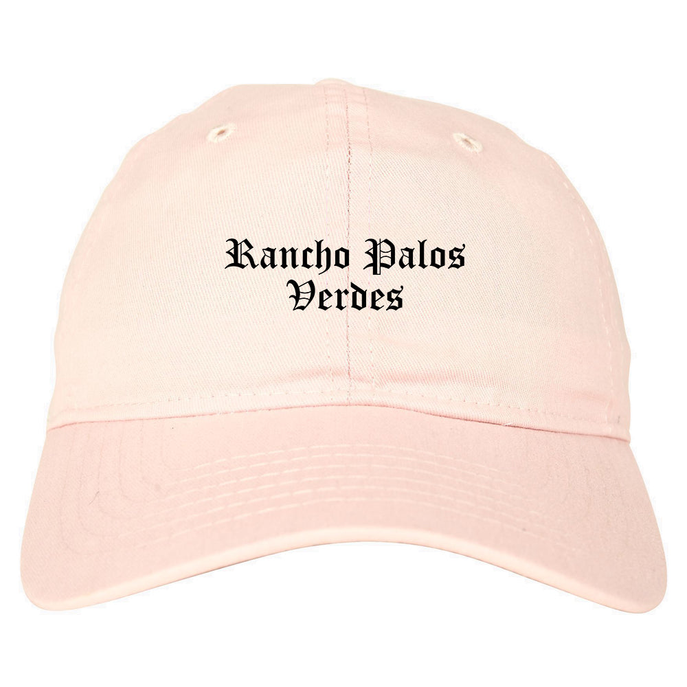 Rancho Palos Verdes California CA Old English Mens Dad Hat Baseball Cap Pink