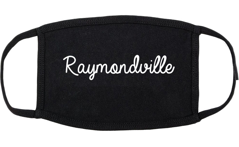 Raymondville Texas TX Script Cotton Face Mask Black