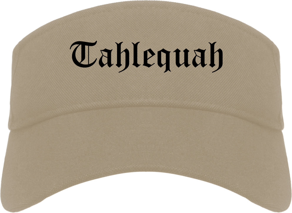Tahlequah Oklahoma OK Old English Mens Visor Cap Hat Khaki