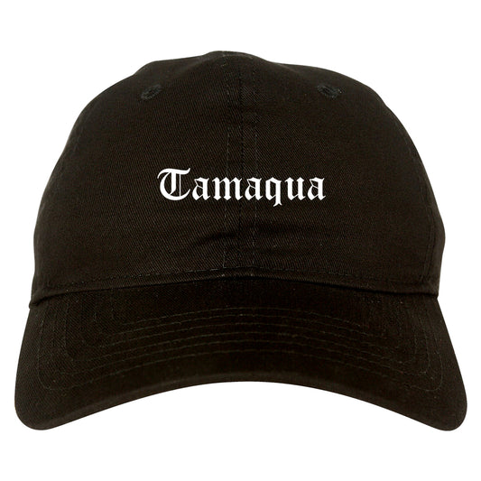 Tamaqua Pennsylvania PA Old English Mens Dad Hat Baseball Cap Black