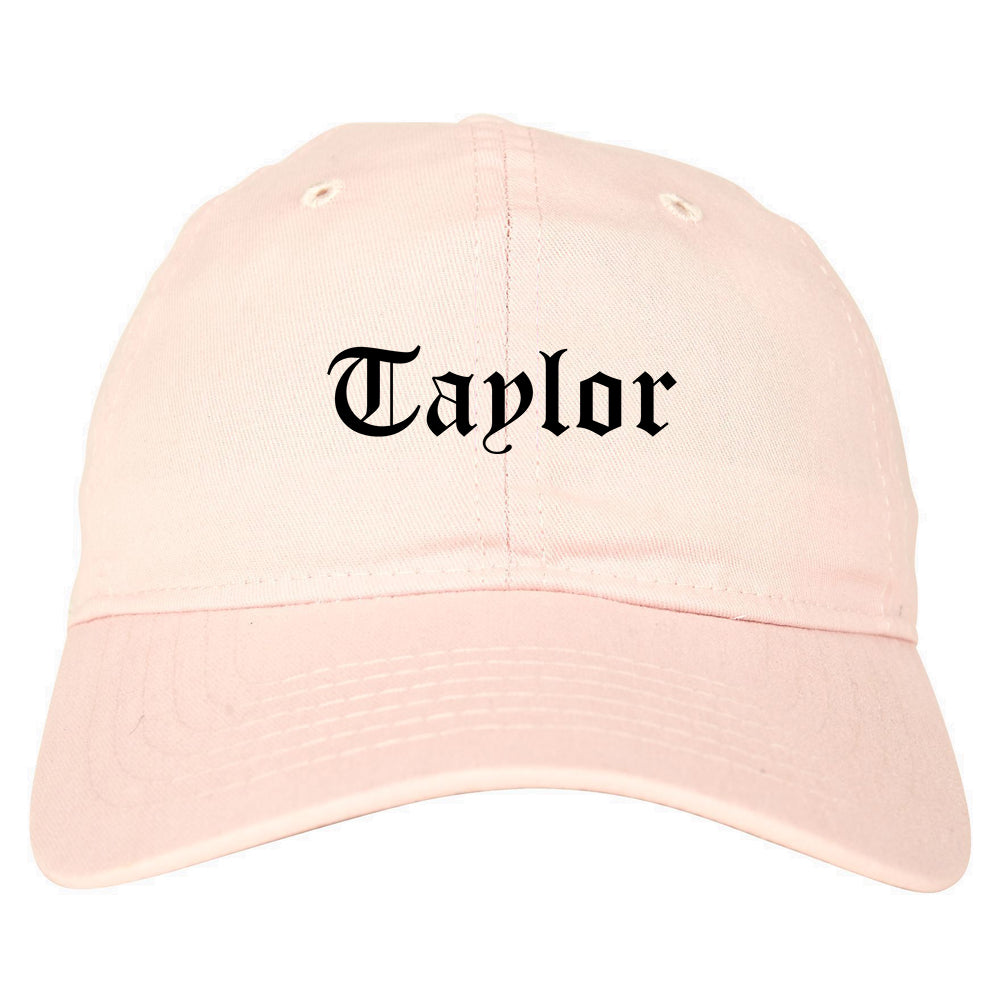 Taylor Texas TX Old English Mens Dad Hat Baseball Cap Pink