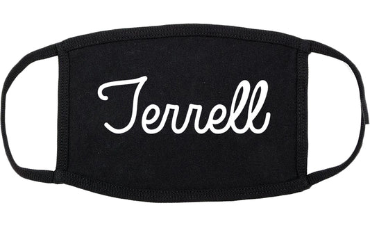 Terrell Texas TX Script Cotton Face Mask Black