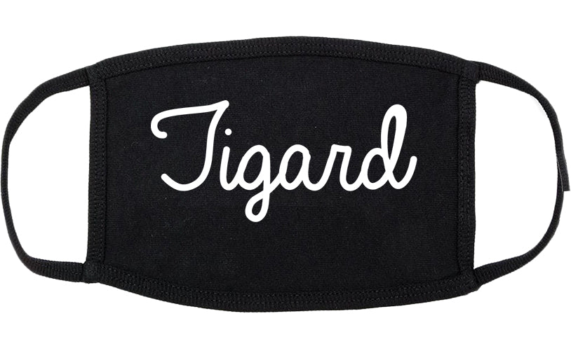 Tigard Oregon OR Script Cotton Face Mask Black