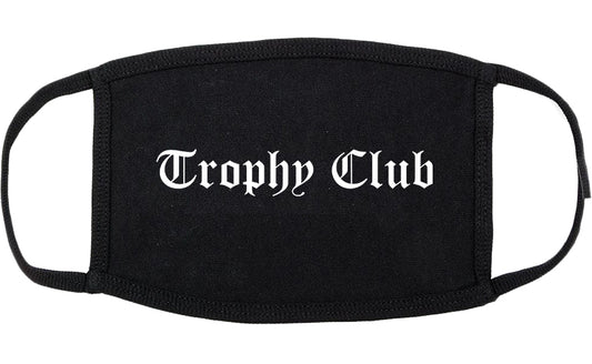 Trophy Club Texas TX Old English Cotton Face Mask Black
