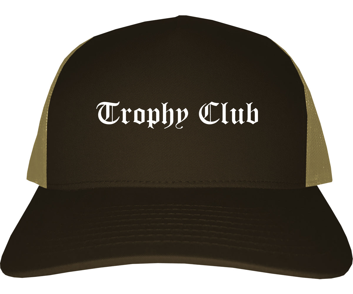 Trophy Club Texas TX Old English Mens Trucker Hat Cap Brown