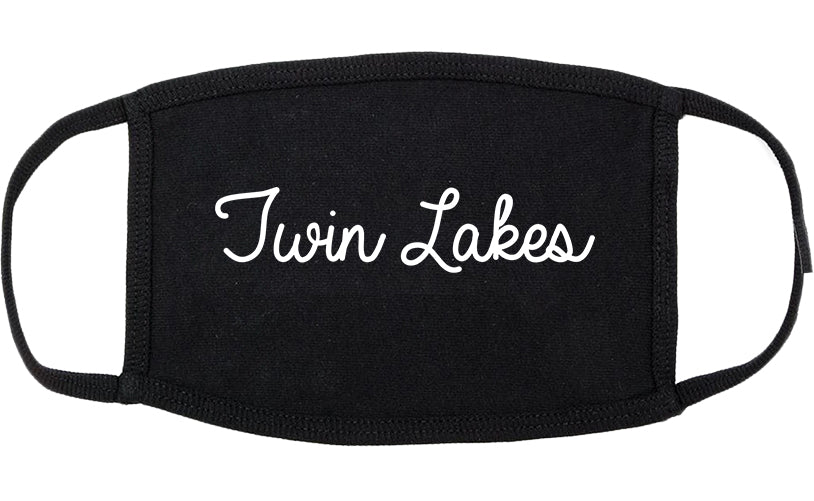 Twin Lakes Wisconsin WI Script Cotton Face Mask Black