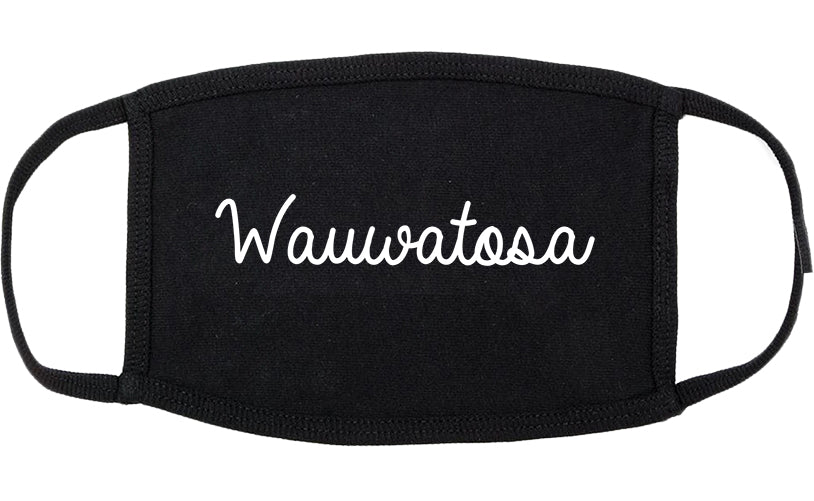 Wauwatosa Wisconsin WI Script Cotton Face Mask Black
